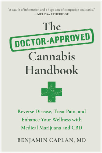 The Doctor-Approved Cannabis Handbook: Reverse Disease, Treat Pain, and Enhance Your Wellness with Medical Marijuana and CBD book cover by Benjamin Caplan