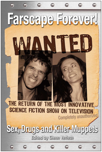 Farscape Forever!: Sex, Drugs And Killer Muppets book cover by 