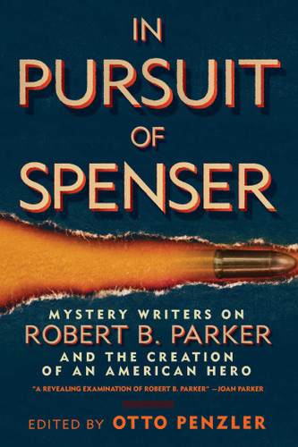 In Pursuit of Spenser: Mystery Writers on Robert B. Parker and the Creation of an American Hero book cover by 