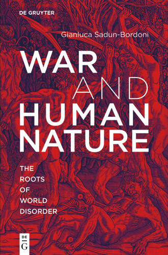 War and Human Nature: The Roots of World Disorder book cover by Gianluca Sadun-Bordoni