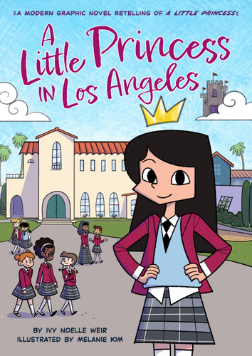 A Little Princess in Los Angeles: A Modern Graphic Novel Retelling of A Little Princess (Classic Graphic Novel Remix) book cover by Ivy Noelle Weir