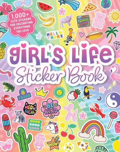Girl's Life Sticker Book: 1,000 Cute Stickers for Decorating Everything You Love book cover by Editors of Chartwell Books