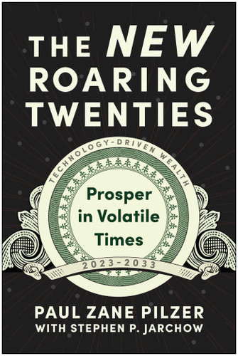 The New Roaring Twenties: Prosper in Volatile Times book cover by Paul Zane Pilzer