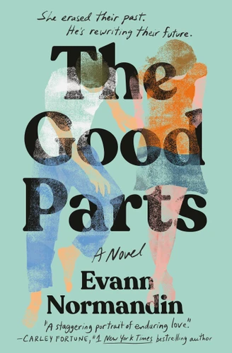 The Good Parts: A Novel book cover by Evann Normandin