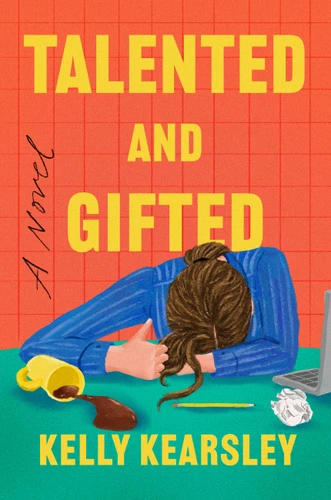 Talented and Gifted: A Novel book cover by Kelly Kearsley