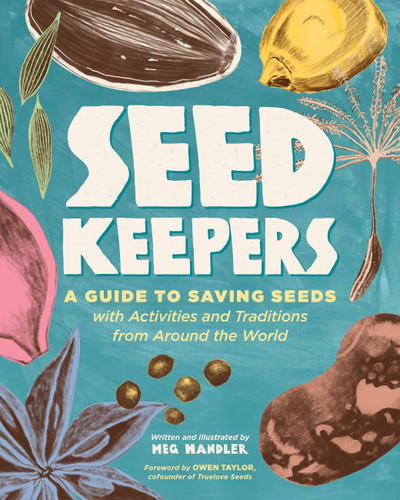 Seed Keepers: A Guide to Saving Seeds, with Activities and Traditions from Around the World book cover by Meg Handler