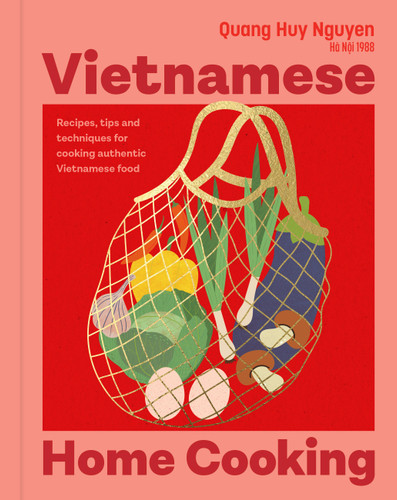 Vietnamese Home Cooking: Recipes, tips and techniques for cooking authentic Vietnamese food (Home Cooking) book cover by Quang Huy Nguyen