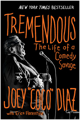 Tremendous: The Life of a Comedy Savage book cover by Joey Diaz