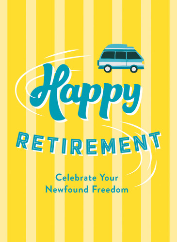 Happy Retirement: Celebrate Your Newfound Freedom book cover by Freddie Green