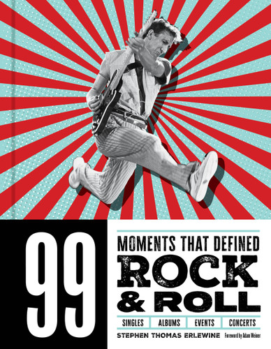 99 Moments That Defined Rock & Roll book cover by Stephen Thomas Erlewine