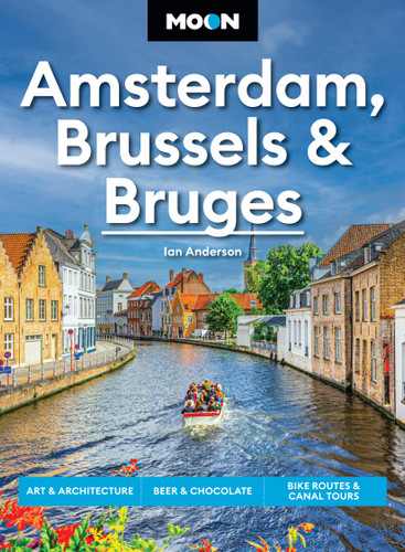 Moon Amsterdam, Brussels & Bruges: Experience Three Unique Cities in One Unforgettable Trip (Moon Europe Travel Guide) book cover by Ian Anderson, Moon Travel Guides