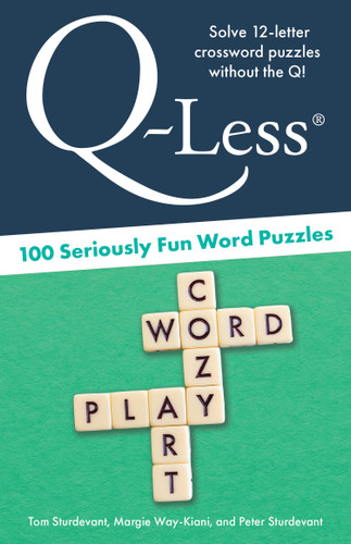 Q-Less: Over 175 Seriously Fun Word Puzzles book cover by Tom Sturdevant, Margie Way-Kiani, Peter Sturdevant