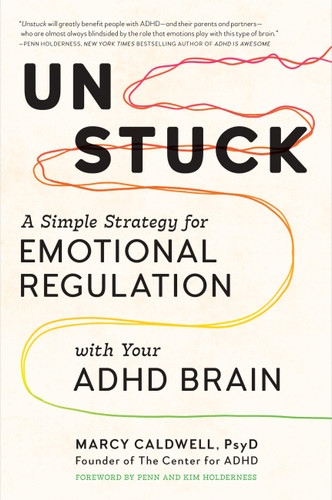 Unstuck: A Simple Strategy for Emotional Regulation with Your ADHD Brain book cover by Marcy Caldwell