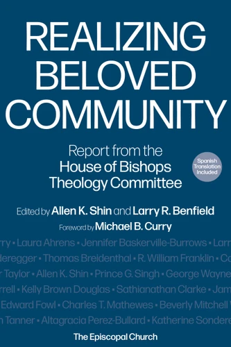 Realizing Beloved Community: Report from the House of Bishops Theology Committee book cover by 