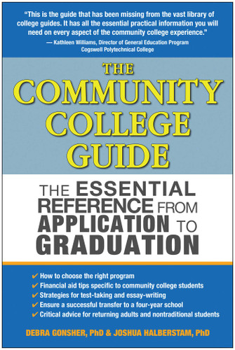 The Community College Guide: The Essential Reference from Application to Graduation book cover by Joshua Halberstam, Debra Gonsher