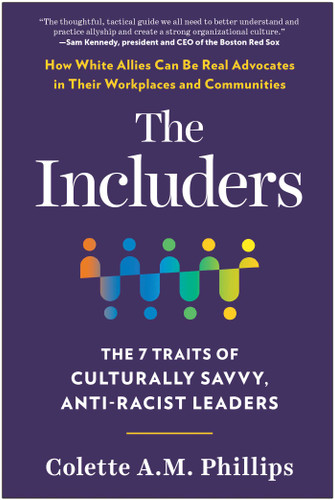 The Includers: The 7 Traits of Culturally Savvy, Anti-Racist Leaders book cover by Colette A.M. Phillips