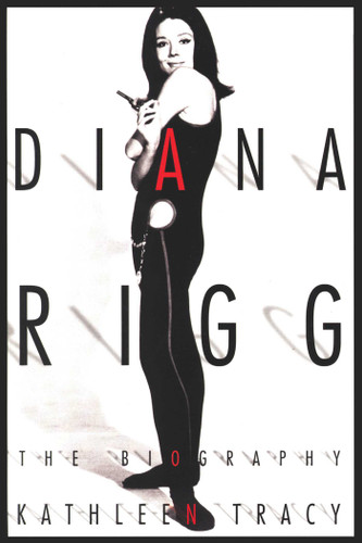 Diana Rigg: The Biography book cover by Kathleen Tracy