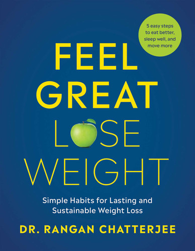 Feel Great, Lose Weight: Simple Habits for Lasting and Sustainable Weight Loss book cover by Dr Rangan Chatterjee