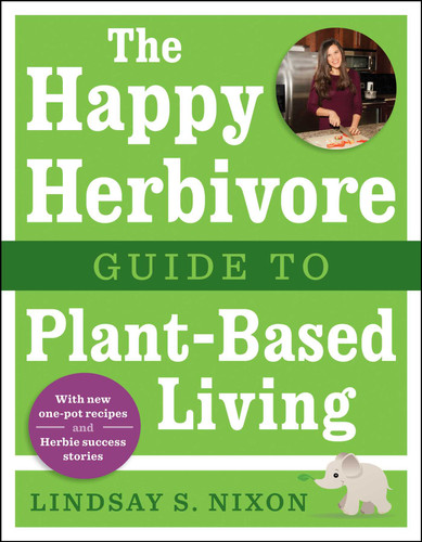The Happy Herbivore Guide to Plant-Based Living book cover by Lindsay S. Nixon