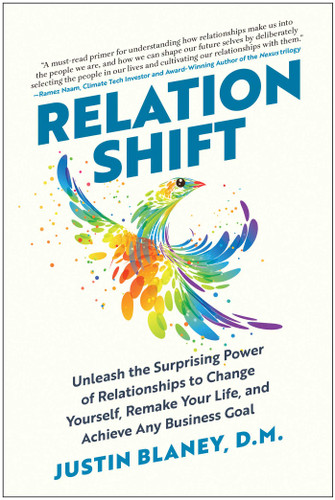 Relationshift: Unleash the Surprising Power of Relationships to Change Yourself, Remake Your Life, and Achieve Any Business Goal book cover by Justin Blaney