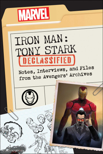Iron Man: Tony Stark Declassified: Notes, Interviews, and Files from the Avengers' Archives book cover by Dayton Ward, Kevin Dilmore, Marvel Comics