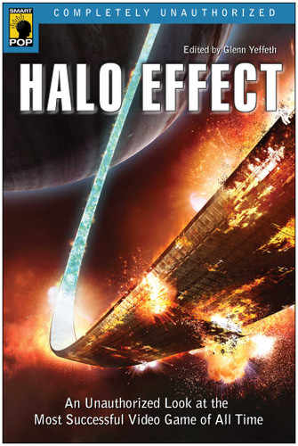 Halo Effect: An Unauthorized Look at the Most Successful Video Game of All Time book cover by 