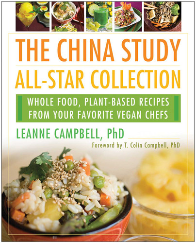 The China Study All-Star Collection: Whole Food, Plant-Based Recipes from Your Favorite Vegan Chefs book cover by 