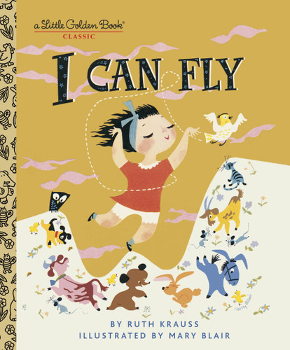 I Can Fly (Little Golden Book) book cover by Ruth Krauss