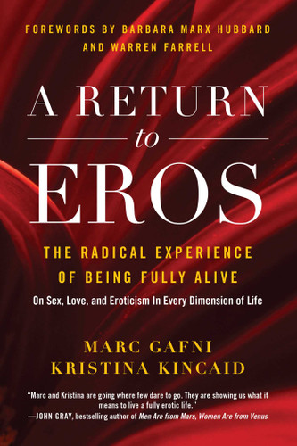 A Return to Eros: The Radical Experience of Being Fully Alive book cover by Marc Gafni, Kristina Kincaid