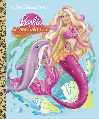 Barbie in a Mermaid Tale (Barbie) (Little Golden Book) book cover by Mary Tillworth
