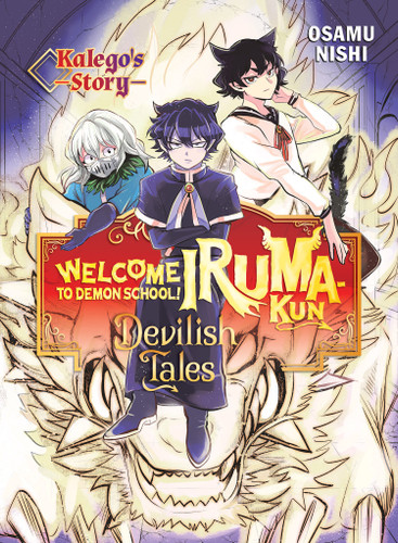 Welcome to Demon School! Iruma-kun: Devilish Tales - Kalego's Story book cover by Osamu Nishi