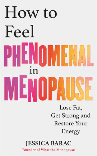 How to Feel Phenomenal in Menopause: The 4-Week Reset to Lose Fat, Get Strong and Restore Your Energy book cover by Jessica Barac