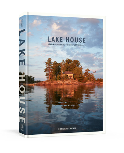 Lake House: Year-Round Living on Freshwater Shores book cover by Christine Chitnis