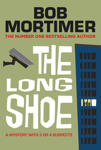 The Long Shoe: The new novel from multi-million selling author book cover by Bob Mortimer
