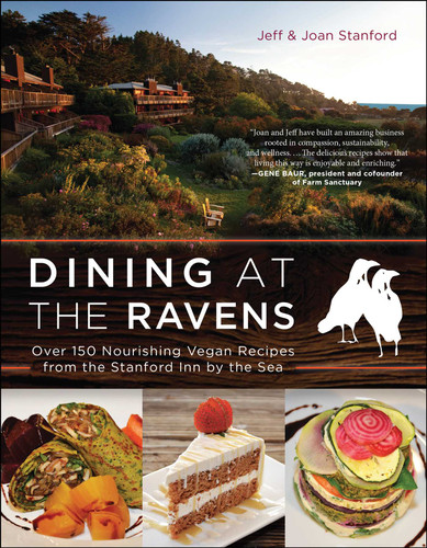 Dining at The Ravens: Over 150 Nourishing Vegan Recipes from the Stanford Inn by the Sea book cover by Jeff Stanford, Joan Stanford