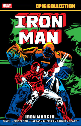 Iron Man Epic Collection: Iron Monger book cover by Dennis O'Neill, Danny Fingeroth