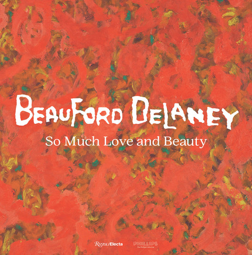 Beauford Delaney: So Much Love and Beauty book cover by 