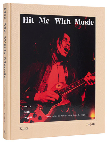 Hit Me With Music: roots rock reggae book cover by Lee Jaffe