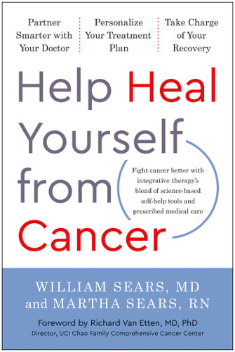 Help Heal Yourself from Cancer: Partner Smarter with Your Doctor, Personalize Your Treatment Plan, and Take Charge of Your Recovery book cover by Martha Sears, William Sears, MD