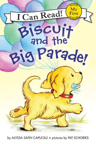 Biscuit and the Big Parade! (My First I Can Read) book cover by Alyssa Satin Capucilli