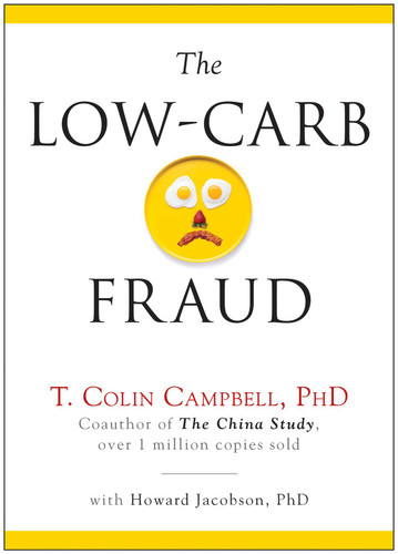 The Low-Carb Fraud book cover by T. Colin Campbell, Howard Jacobson