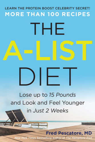 The A-List Diet: Lose up to 15 Pounds and Look and Feel Younger in Just 2 Weeks book cover by Fred Pescatore