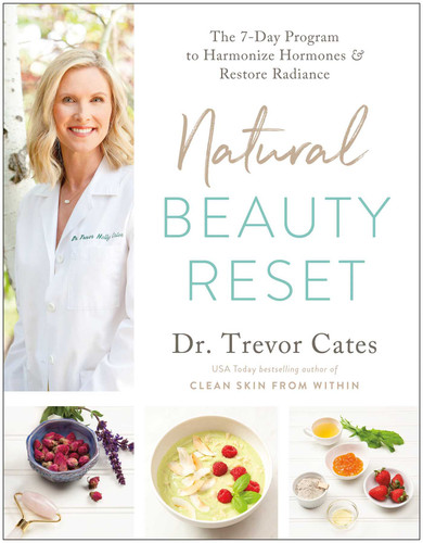 Natural Beauty Reset: The 7-Day Program to Harmonize Hormones and Restore Radiance book cover by Dr. Trevor Cates