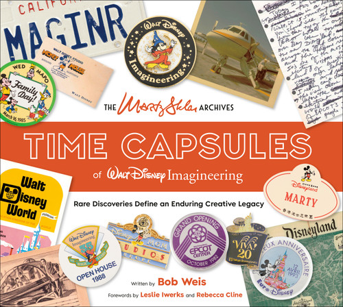 The Marty Sklar Archives (Disney Editions Deluxe): Time Capsules of Walt Disney Imagineering (Disney Editions Deluxe) book cover by Bob Weis