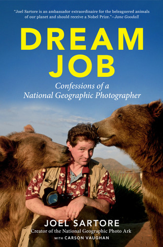 Dream Job: Confessions of a National Geographic Photographer book cover by Joel Sartore, Carson Vaughan