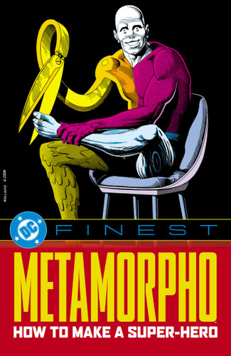 DC Finest: Metamorpho: How to Make a Super-Hero book cover by Dan Jurgens, Mike W. Barr