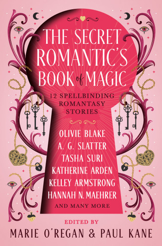 The Secret Romantic's Book of Magic book cover by Olivie Blake, A.G. Slatter, Kelly Andrew, Katherine Arden, Kelley Armstrong, A.C. Wise, Eliza Chan, Kamilah Cole, Hannah Nicole Maehrer, Megan Bannen, Melissa Marr, Tasha Suri