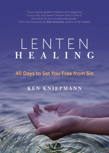 Lenten Healing: 40 Days to Set You Free from Sin book cover by Ken Kniepmann