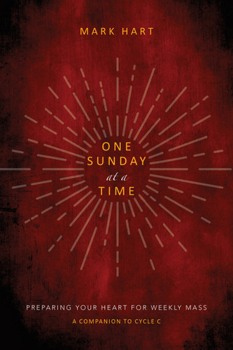 One Sunday at a Time (Cycle C): Preparing Your Heart for Weekly Mass | A Companion to Cycle C book cover by Mark Hart