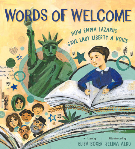 Words of Welcome: How Emma Lazarus Gave Lady Liberty a Voice (A Picture Book Biography) book cover by Elisa Boxer